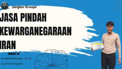 Jasa Pindah Kewarganegaraan Iran