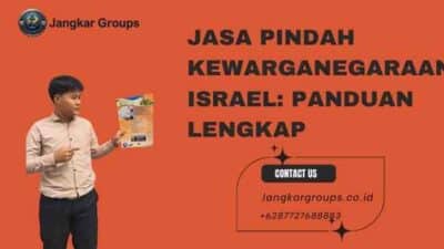Jasa Pindah Kewarganegaraan Israel Panduan Lengkap