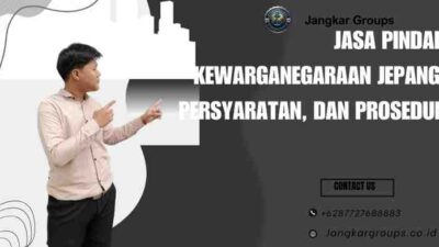 Jasa Pindah Kewarganegaraan Jepang: Persyaratan, dan Prosedur