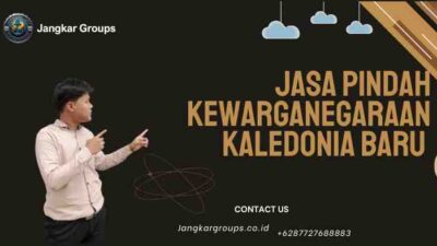 Jasa Pindah Kewarganegaraan Kaledonia Baru