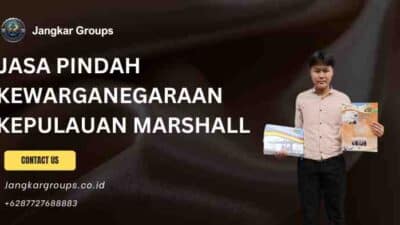 Jasa Pindah Kewarganegaraan Kepulauan Marshall