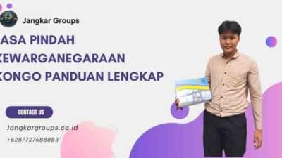 Jasa Pindah Kewarganegaraan Kongo Panduan Lengkap