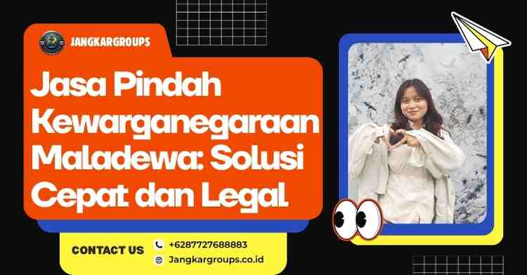 Jasa Pindah Kewarganegaraan Maladewa: Solusi Cepat dan Legal