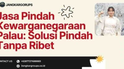 Jasa Pindah Kewarganegaraan Palau: Solusi Pindah Tanpa Ribet