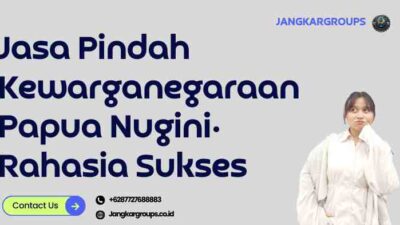 Jasa Pindah Kewarganegaraan Papua Nugini: Rahasia Sukses