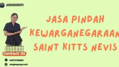 Jasa Pindah Kewarganegaraan Saint Kitts Nevis
