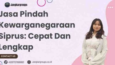 Jasa Pindah Kewarganegaraan Siprus: Cepat Dan Lengkap