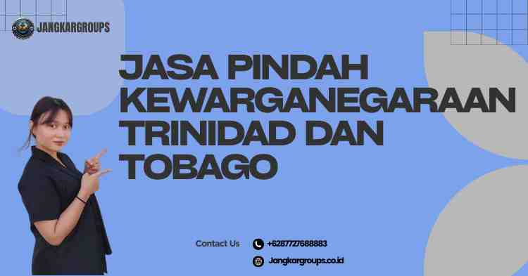 Jasa Pindah Kewarganegaraan Trinidad dan Tobago