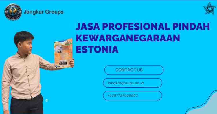 Jasa Profesional Pindah Kewarganegaraan Estonia