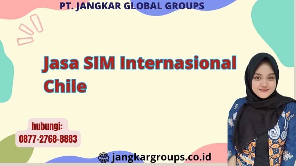 Jasa SIM Internasional Chile