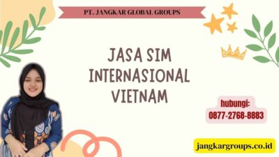 Jasa SIM Internasional Vietnam