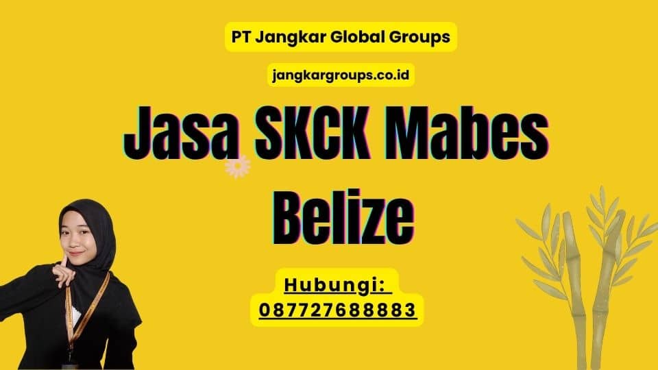 Jasa SKCK Mabes Belize