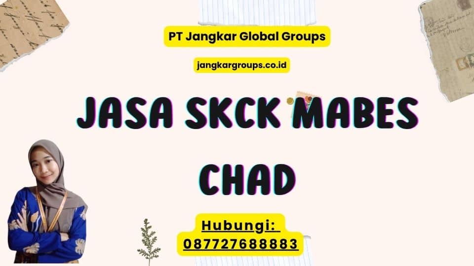 Jasa SKCK Mabes Chad