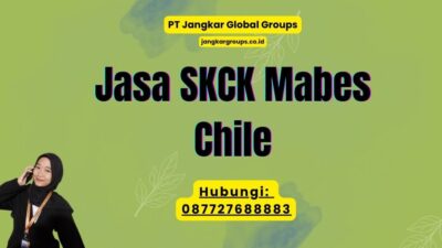 Jasa SKCK Mabes Chile