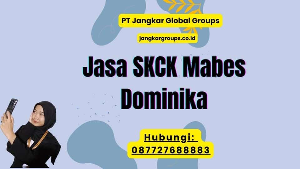 Jasa SKCK Mabes Dominika