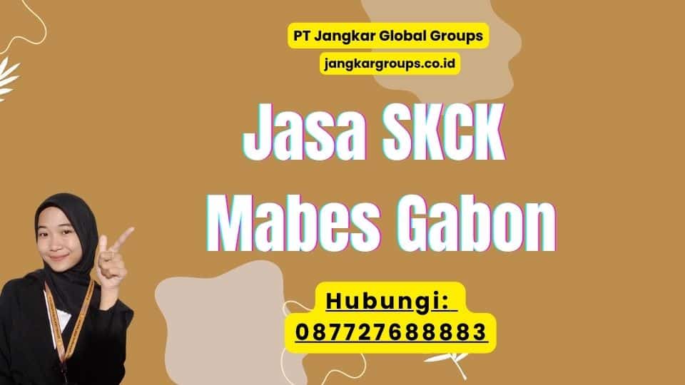 Jasa SKCK Mabes Gabon