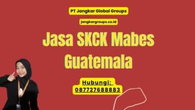 Jasa SKCK Mabes Guatemala