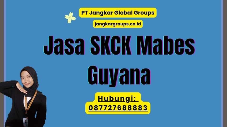 Jasa SKCK Mabes Guyana