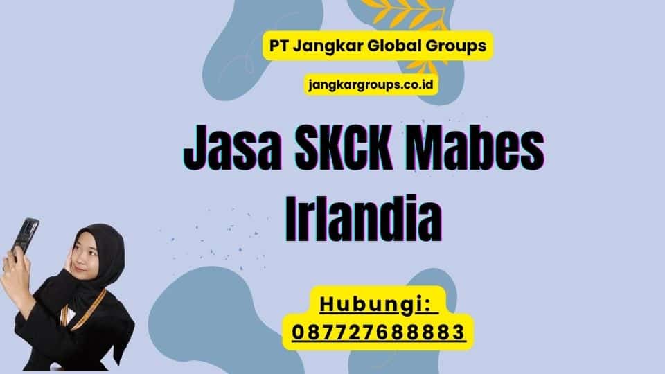 Jasa SKCK Mabes Irlandia