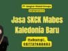 Jasa SKCK Mabes Kaledonia Baru