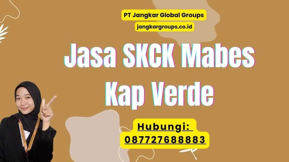 Jasa SKCK Mabes Kap Verde