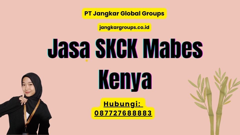 Jasa SKCK Mabes Kenya