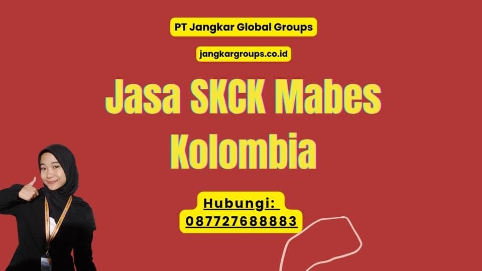 Jasa SKCK Mabes Kolombia