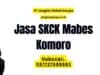 Jasa SKCK Mabes Komoro