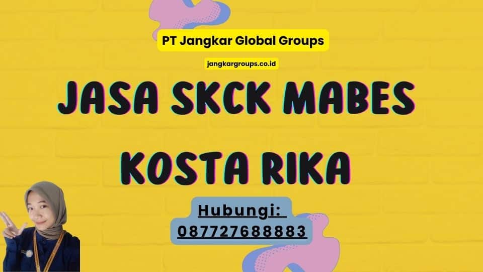 Jasa SKCK Mabes Kosta Rika