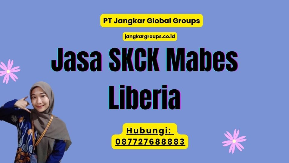 Jasa SKCK Mabes Liberia