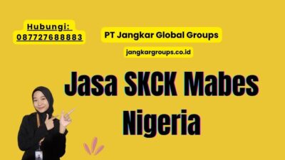 Jasa SKCK Mabes Nigeria