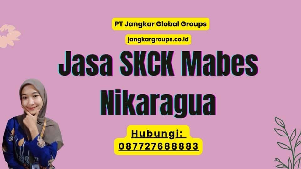 Jasa SKCK Mabes Nikaragua