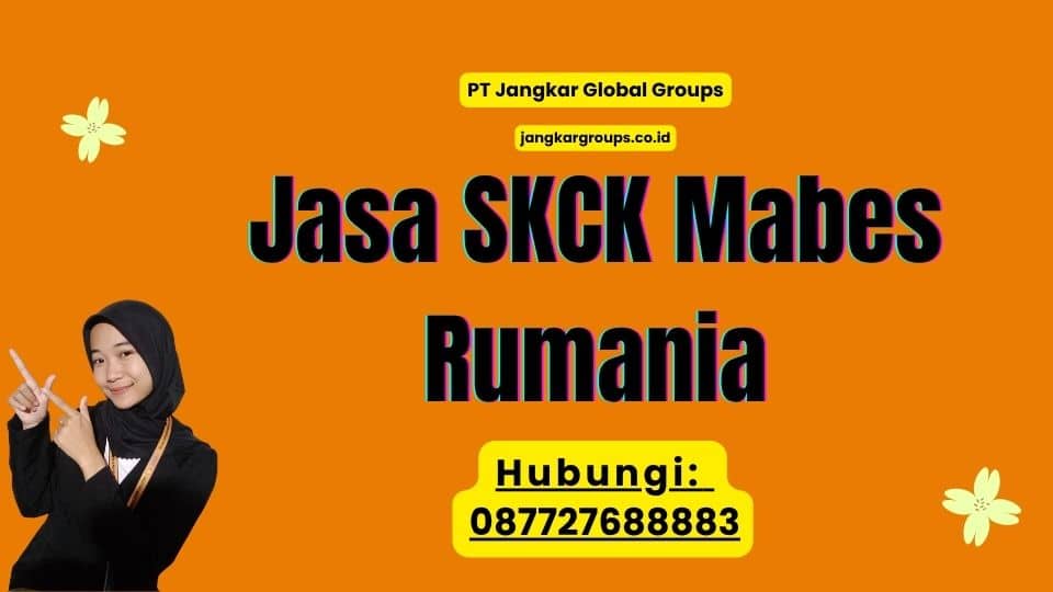 Jasa SKCK Mabes Rumania