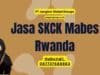Jasa SKCK Mabes Rwanda