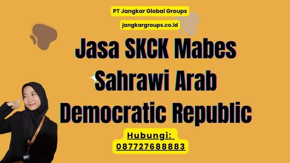 Jasa SKCK Mabes Sahrawi Arab Democratic Republic