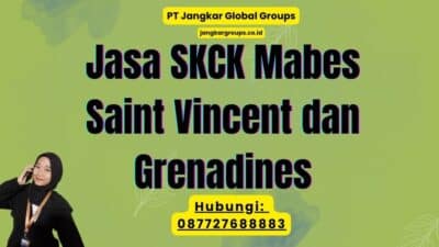 Jasa SKCK Mabes Saint Vincent dan Grenadines