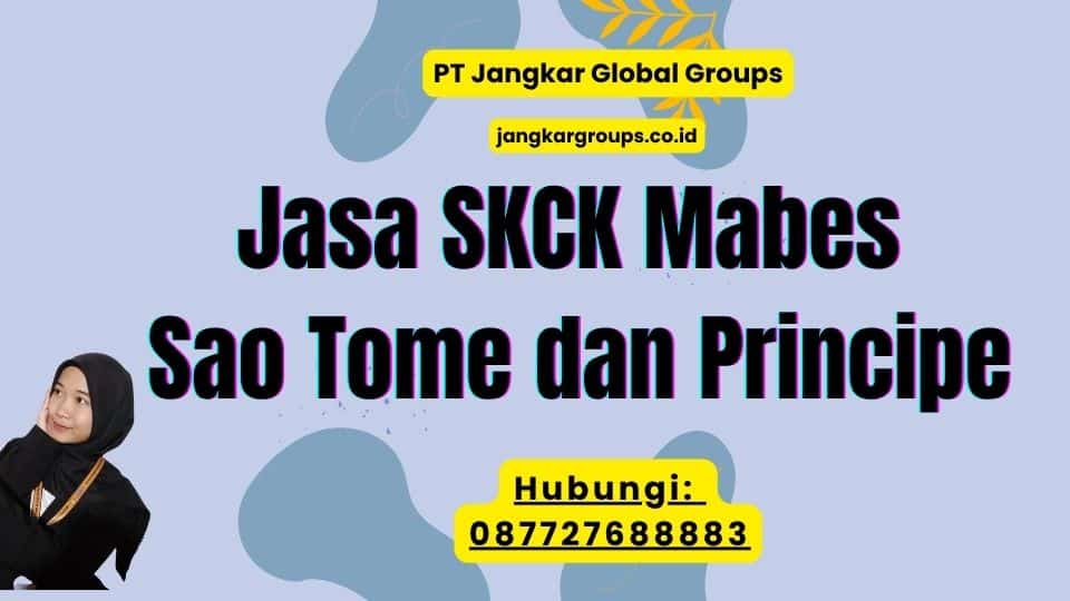 Jasa SKCK Mabes Sao Tome dan Principe