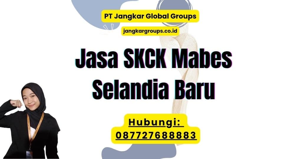 Jasa SKCK Mabes Selandia Baru