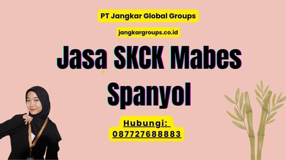 Jasa SKCK Mabes Spanyol