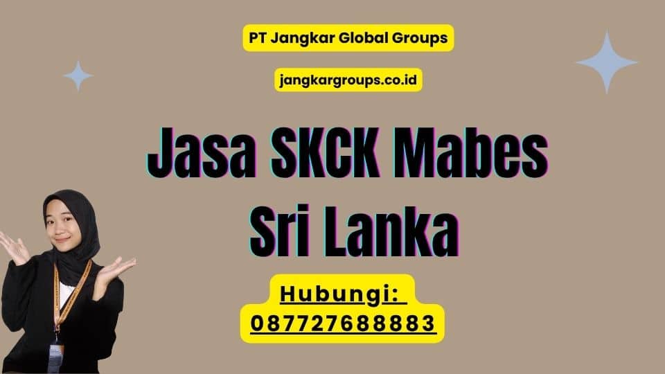 Jasa SKCK Mabes Sri Lanka