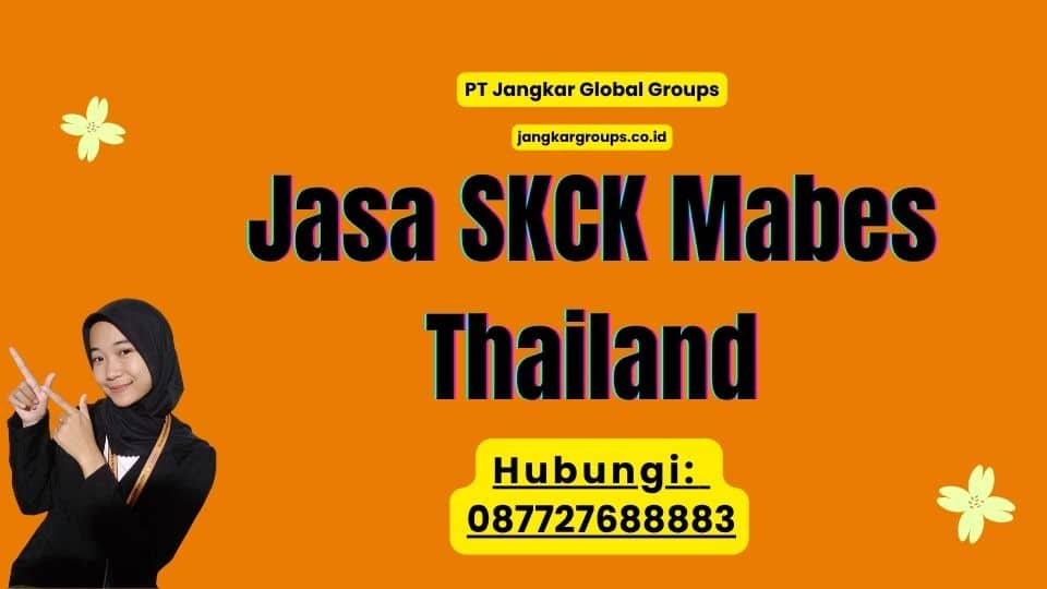 Jasa SKCK Mabes Thailand