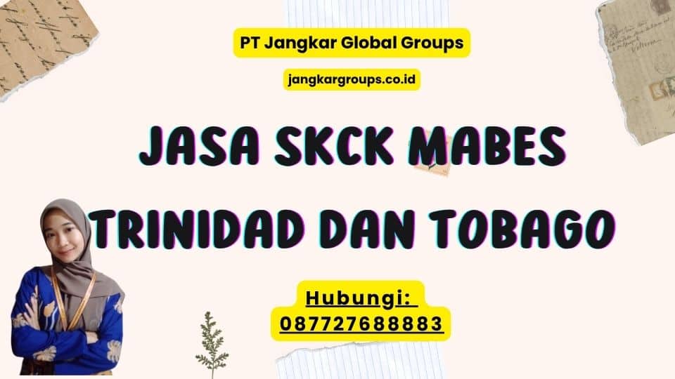 Jasa SKCK Mabes Trinidad dan Tobago