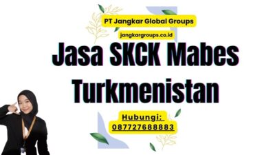 Jasa SKCK Mabes Turkmenistan