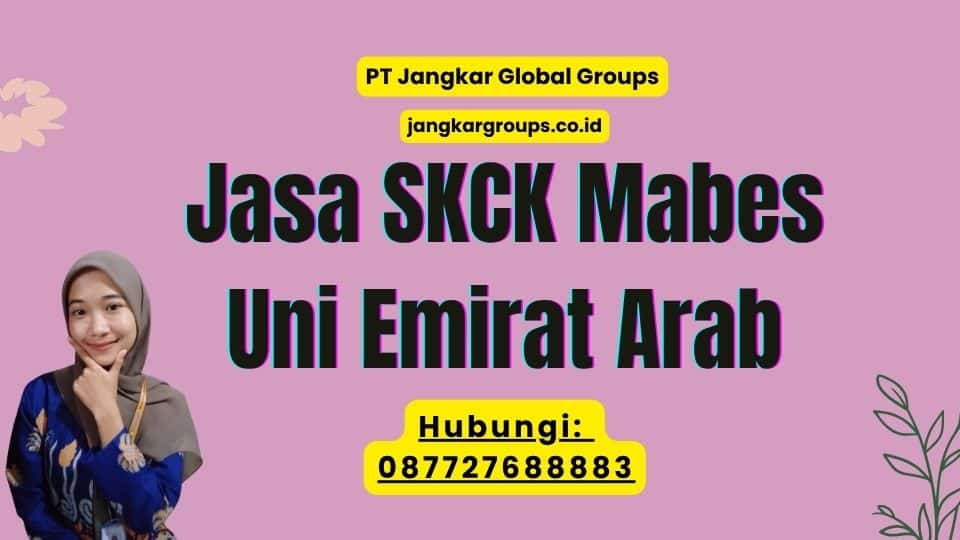 Jasa SKCK Mabes Uni Emirat Arab