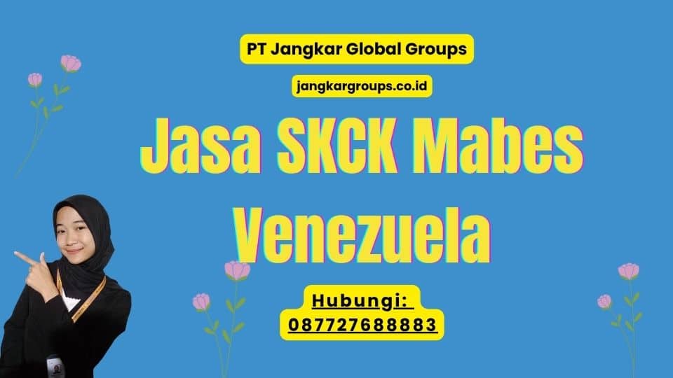 Jasa SKCK Mabes Venezuela