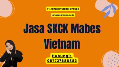 Jasa SKCK Mabes Vietnam