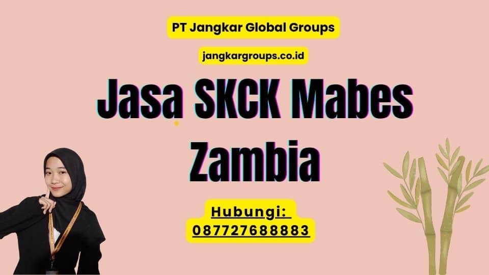 Jasa SKCK Mabes Zambia