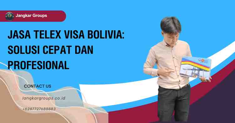 Jasa Telex Visa Bolivia: Solusi Cepat dan Profesional