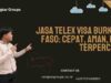 Jasa Telex Visa Burkina Faso: Cepat, Aman, dan Terpercaya