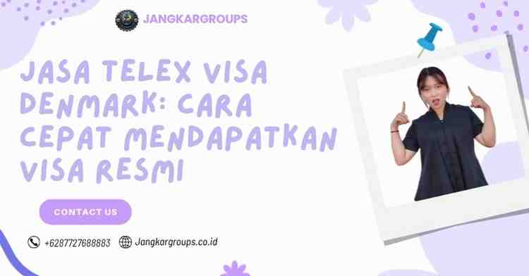 Jasa Telex Visa Denmark: Cara Cepat Mendapatkan Visa Resmi